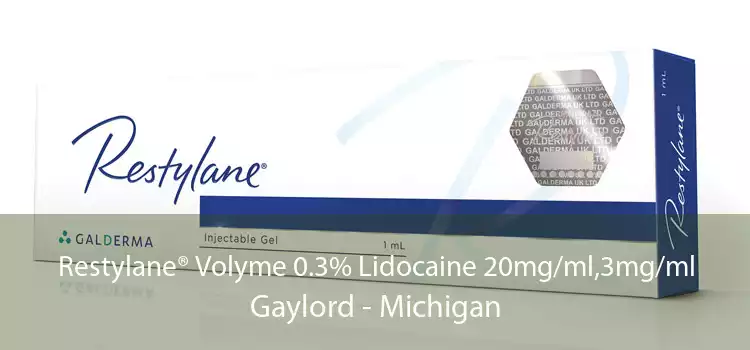 Restylane® Volyme 0.3% Lidocaine 20mg/ml,3mg/ml Gaylord - Michigan