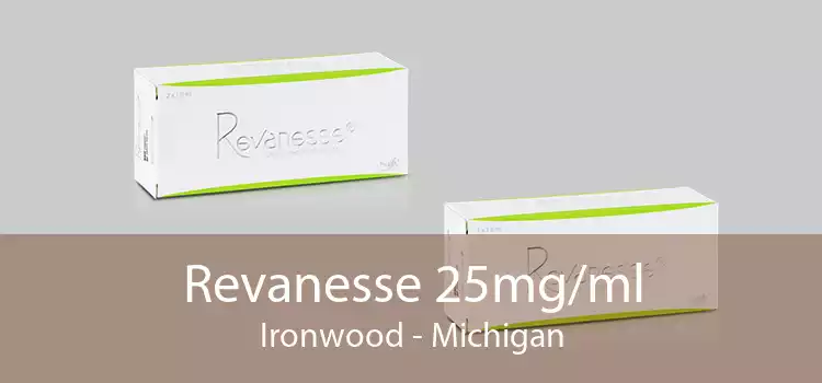 Revanesse 25mg/ml Ironwood - Michigan