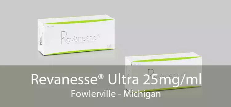 Revanesse® Ultra 25mg/ml Fowlerville - Michigan