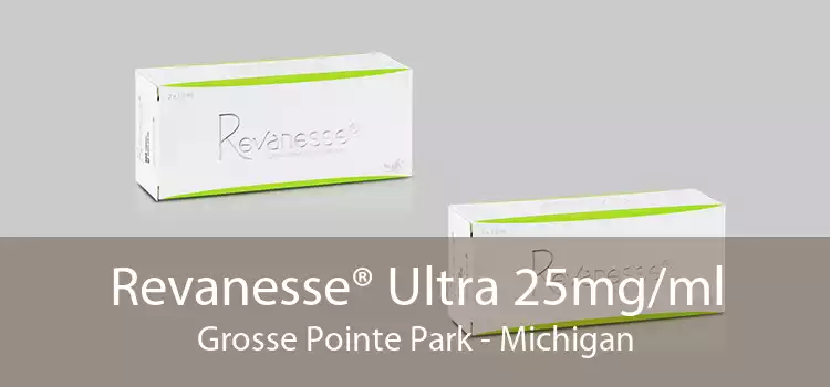 Revanesse® Ultra 25mg/ml Grosse Pointe Park - Michigan