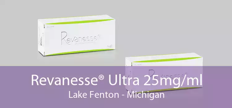 Revanesse® Ultra 25mg/ml Lake Fenton - Michigan