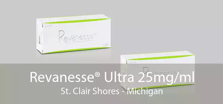 Revanesse® Ultra 25mg/ml St. Clair Shores - Michigan