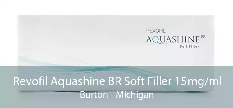 Revofil Aquashine BR Soft Filler 15mg/ml Burton - Michigan