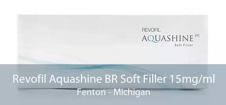 Revofil Aquashine BR Soft Filler 15mg/ml Fenton - Michigan