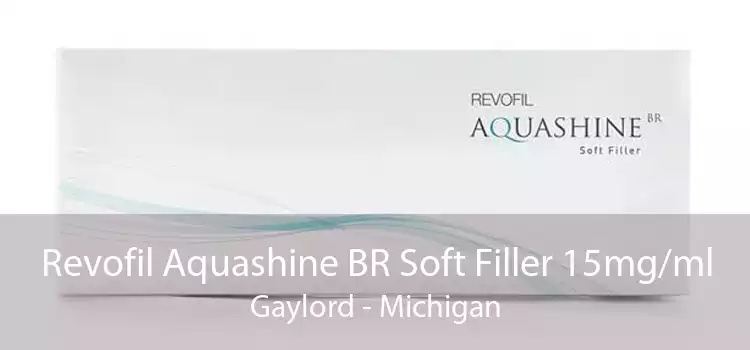 Revofil Aquashine BR Soft Filler 15mg/ml Gaylord - Michigan