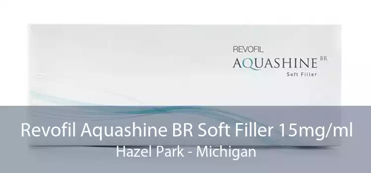 Revofil Aquashine BR Soft Filler 15mg/ml Hazel Park - Michigan
