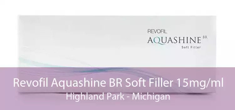 Revofil Aquashine BR Soft Filler 15mg/ml Highland Park - Michigan
