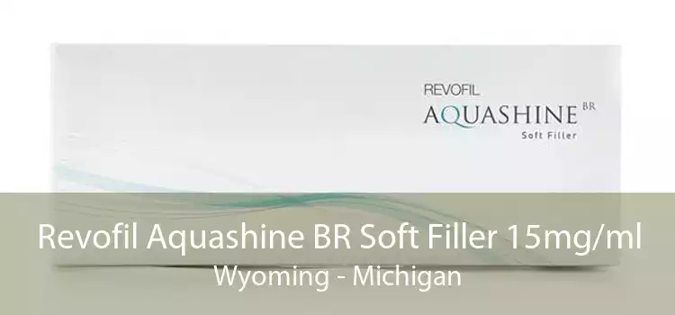 Revofil Aquashine BR Soft Filler 15mg/ml Wyoming - Michigan