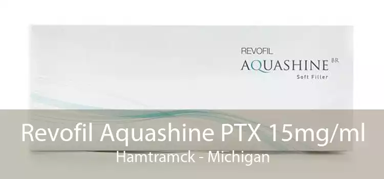 Revofil Aquashine PTX 15mg/ml Hamtramck - Michigan