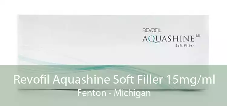 Revofil Aquashine Soft Filler 15mg/ml Fenton - Michigan