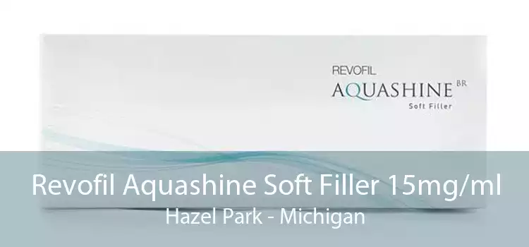 Revofil Aquashine Soft Filler 15mg/ml Hazel Park - Michigan