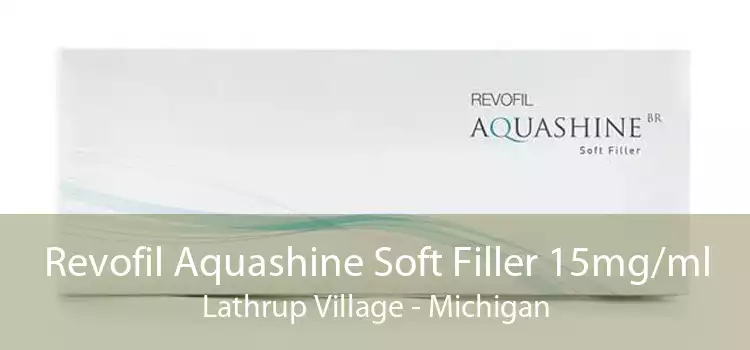 Revofil Aquashine Soft Filler 15mg/ml Lathrup Village - Michigan