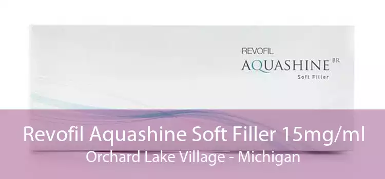 Revofil Aquashine Soft Filler 15mg/ml Orchard Lake Village - Michigan