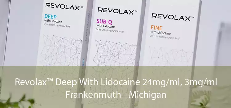Revolax™ Deep With Lidocaine 24mg/ml, 3mg/ml Frankenmuth - Michigan