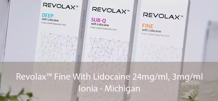 Revolax™ Fine With Lidocaine 24mg/ml, 3mg/ml Ionia - Michigan