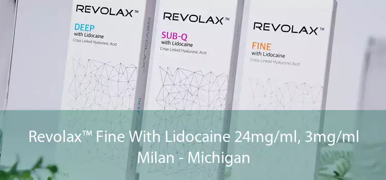 Revolax™ Fine With Lidocaine 24mg/ml, 3mg/ml Milan - Michigan