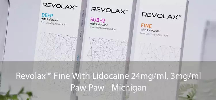 Revolax™ Fine With Lidocaine 24mg/ml, 3mg/ml Paw Paw - Michigan