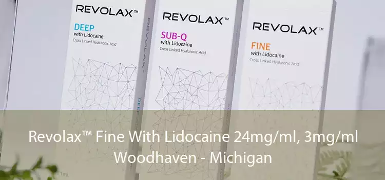 Revolax™ Fine With Lidocaine 24mg/ml, 3mg/ml Woodhaven - Michigan