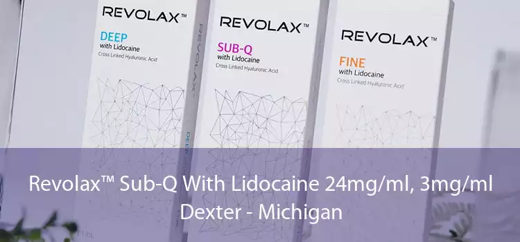 Revolax™ Sub-Q With Lidocaine 24mg/ml, 3mg/ml Dexter - Michigan