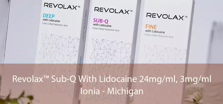 Revolax™ Sub-Q With Lidocaine 24mg/ml, 3mg/ml Ionia - Michigan