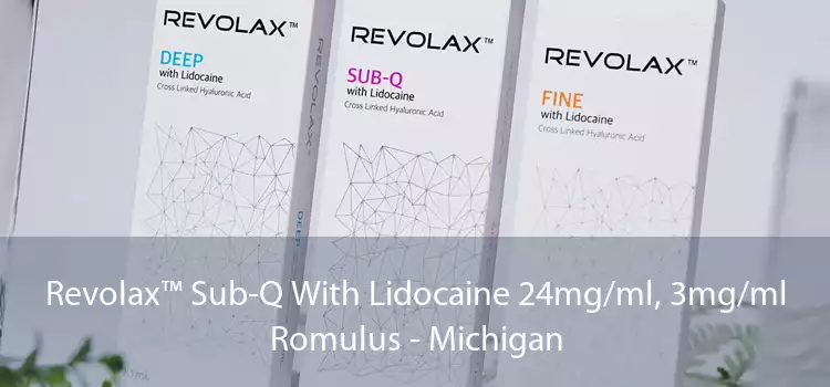 Revolax™ Sub-Q With Lidocaine 24mg/ml, 3mg/ml Romulus - Michigan
