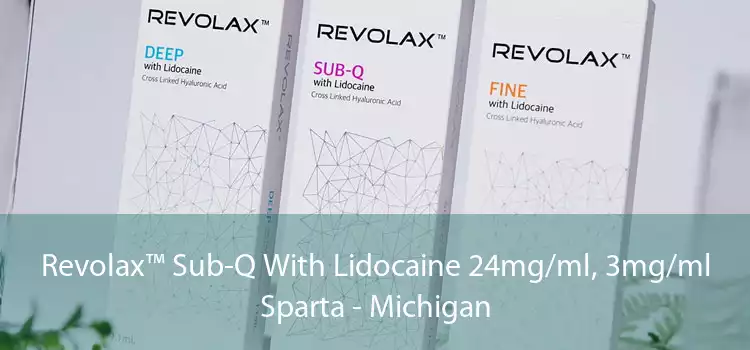 Revolax™ Sub-Q With Lidocaine 24mg/ml, 3mg/ml Sparta - Michigan