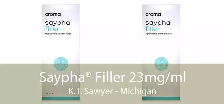 Saypha® Filler 23mg/ml K. I. Sawyer - Michigan