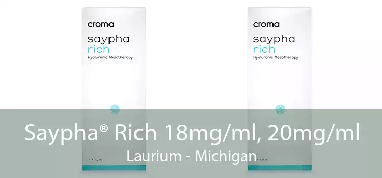 Saypha® Rich 18mg/ml, 20mg/ml Laurium - Michigan