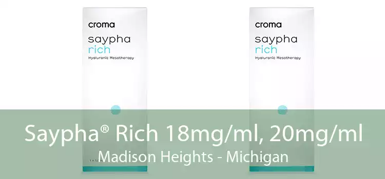 Saypha® Rich 18mg/ml, 20mg/ml Madison Heights - Michigan