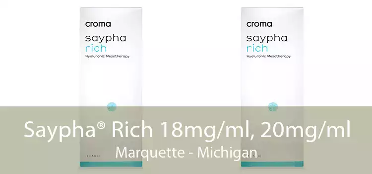 Saypha® Rich 18mg/ml, 20mg/ml Marquette - Michigan