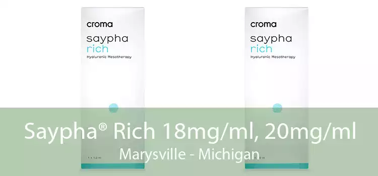 Saypha® Rich 18mg/ml, 20mg/ml Marysville - Michigan