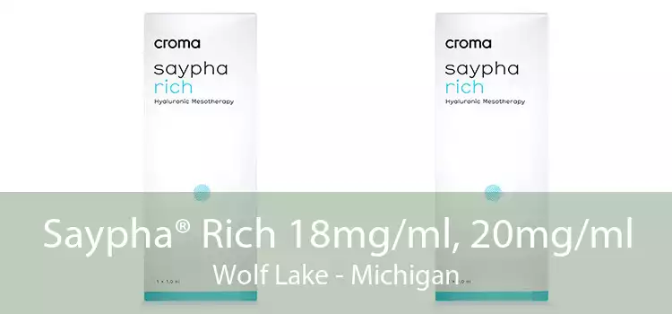 Saypha® Rich 18mg/ml, 20mg/ml Wolf Lake - Michigan