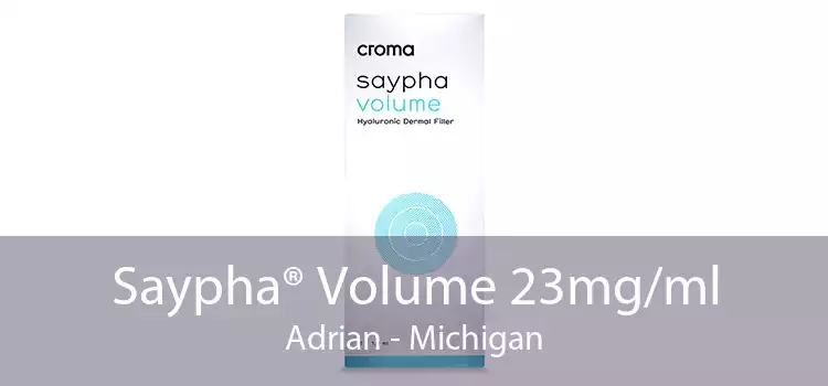 Saypha® Volume 23mg/ml Adrian - Michigan