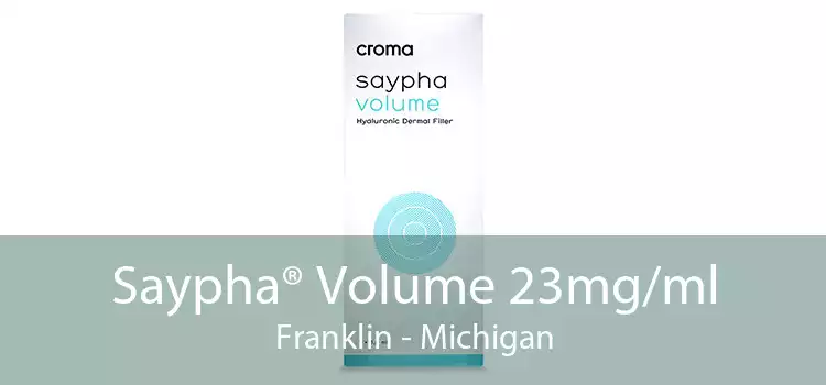 Saypha® Volume 23mg/ml Franklin - Michigan