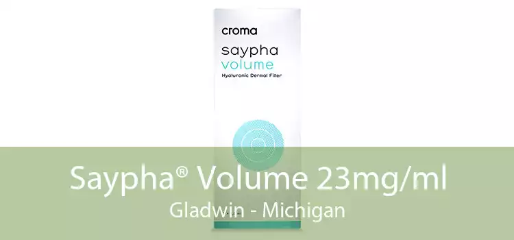 Saypha® Volume 23mg/ml Gladwin - Michigan