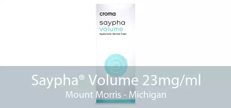 Saypha® Volume 23mg/ml Mount Morris - Michigan