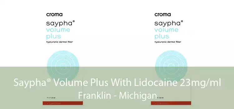 Saypha® Volume Plus With Lidocaine 23mg/ml Franklin - Michigan