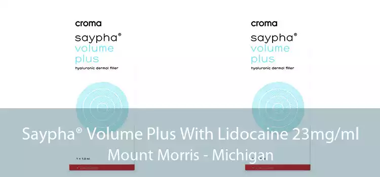 Saypha® Volume Plus With Lidocaine 23mg/ml Mount Morris - Michigan