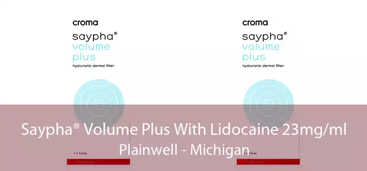 Saypha® Volume Plus With Lidocaine 23mg/ml Plainwell - Michigan