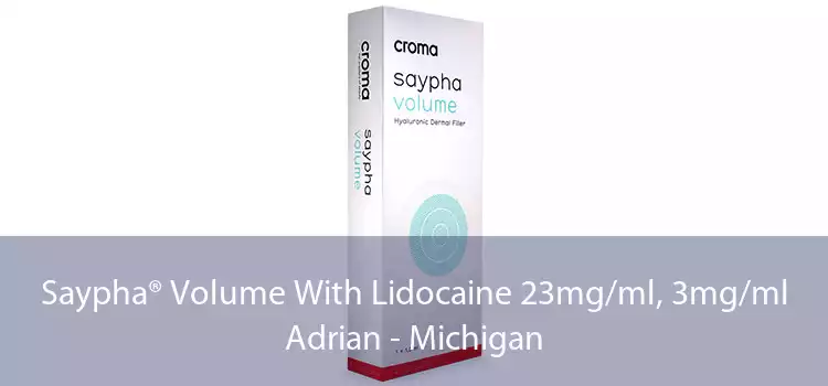 Saypha® Volume With Lidocaine 23mg/ml, 3mg/ml Adrian - Michigan