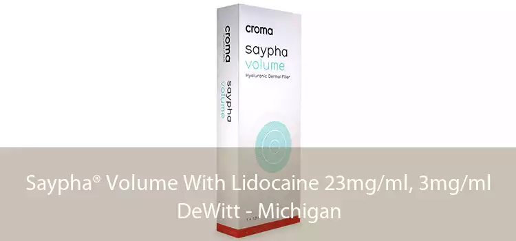 Saypha® Volume With Lidocaine 23mg/ml, 3mg/ml DeWitt - Michigan