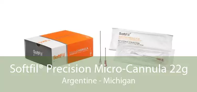 Softfil® Precision Micro-Cannula 22g Argentine - Michigan