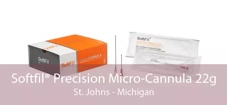 Softfil® Precision Micro-Cannula 22g St. Johns - Michigan