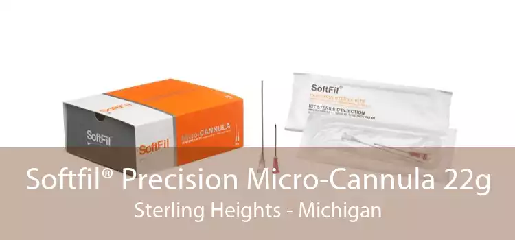 Softfil® Precision Micro-Cannula 22g Sterling Heights - Michigan