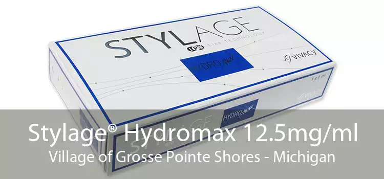 Stylage® Hydromax 12.5mg/ml Village of Grosse Pointe Shores - Michigan