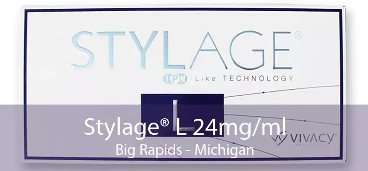 Stylage® L 24mg/ml Big Rapids - Michigan