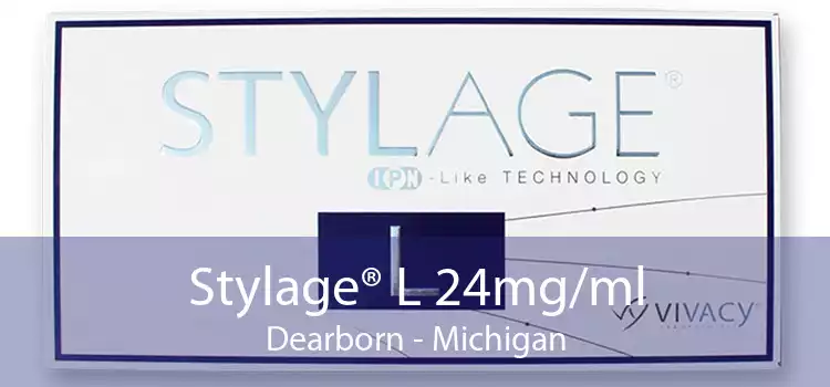 Stylage® L 24mg/ml Dearborn - Michigan