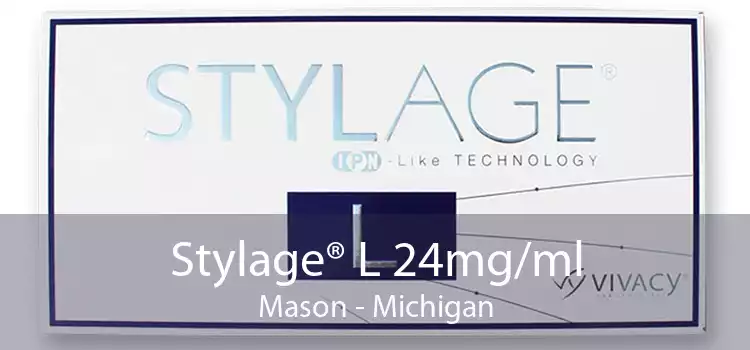 Stylage® L 24mg/ml Mason - Michigan