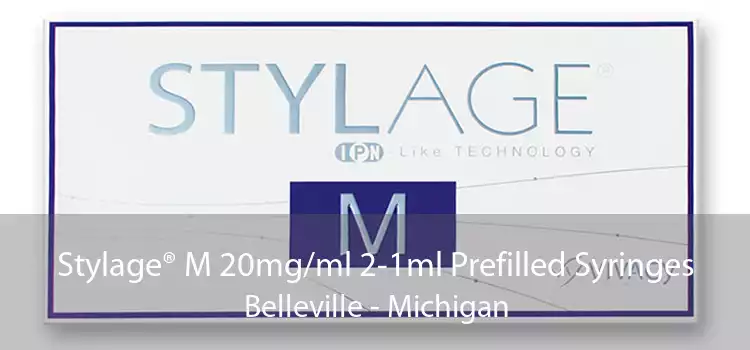 Stylage® M 20mg/ml 2-1ml Prefilled Syringes Belleville - Michigan