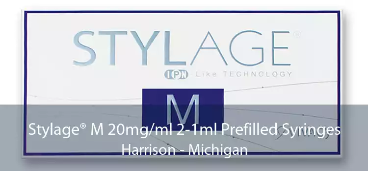 Stylage® M 20mg/ml 2-1ml Prefilled Syringes Harrison - Michigan